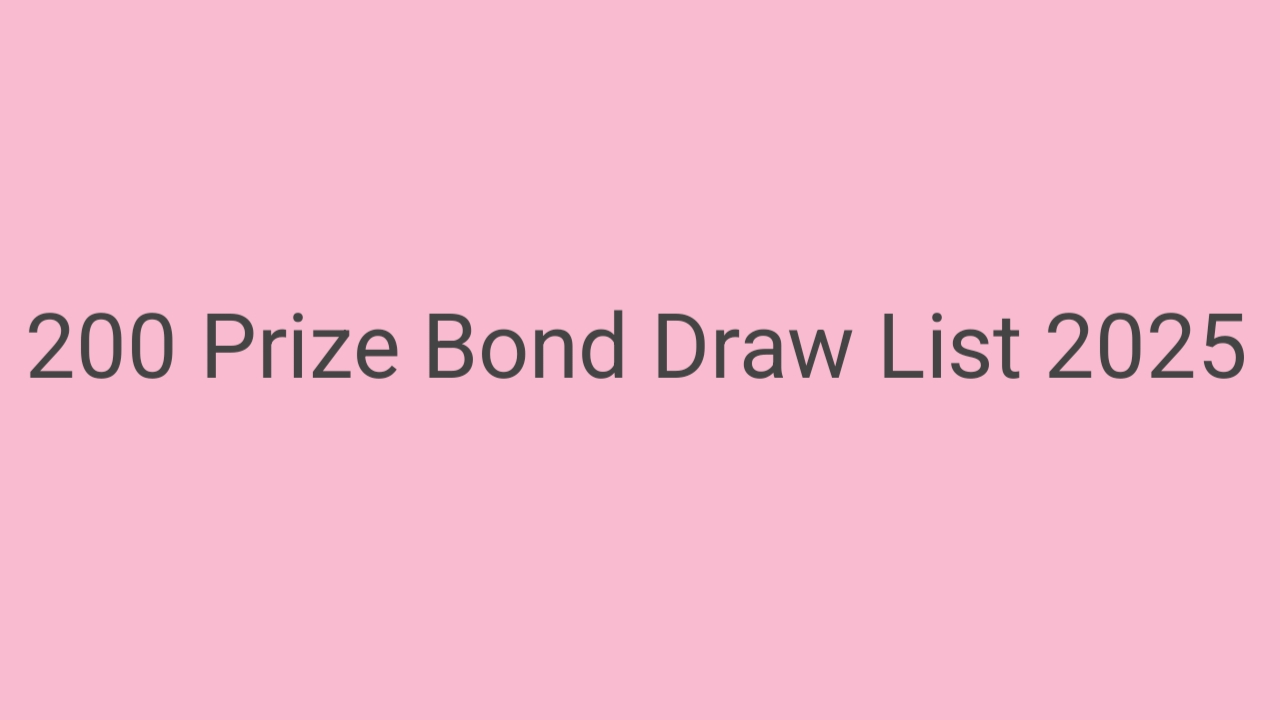 200 Prize Bond Draw List 2025