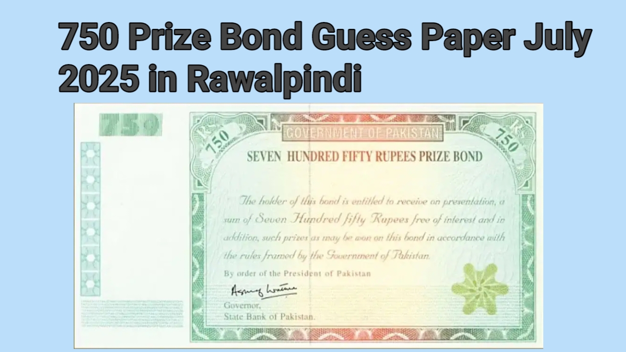 750 Prize Bond Guess Paper July 2025 in Rawalpindi