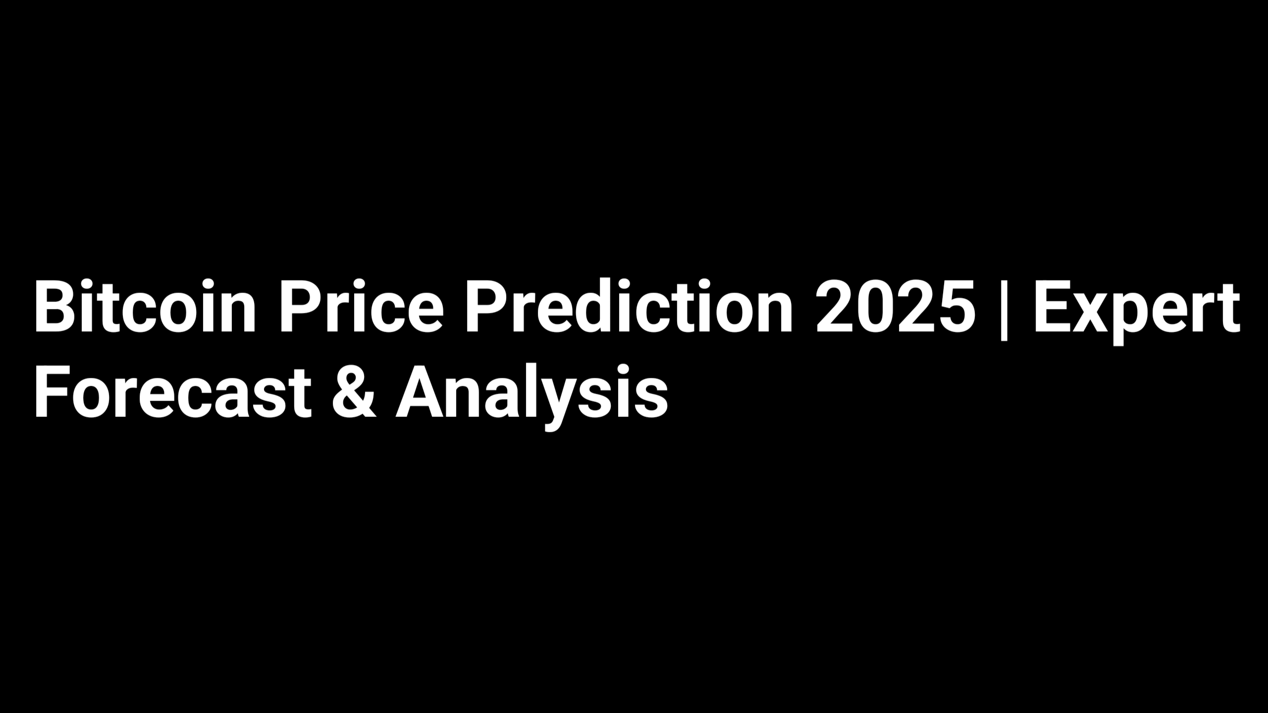 Bitcoin Price Prediction 2025
