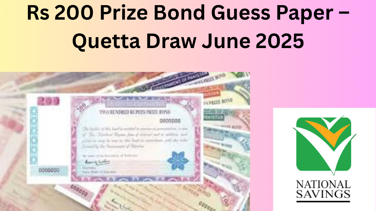 Rs 200 Prize Bond Guess Paper – Quetta Draw June 2025