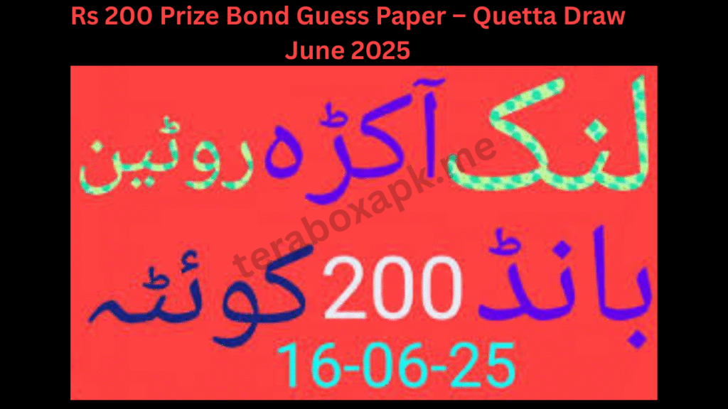 Rs 200 Prize Bond Guess Paper – Quetta Draw June 2025